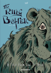 The ring Bearer - A Tale from Ink to Bear -1- The Ring Bearer - part one