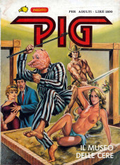 Pig (en italien) -39- Il museo delle cere