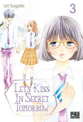 Let's Kiss in Secret Tomorrow -3- Tome 3