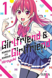 Girlfriend & Girlfriend - Kanojo mo Kanojo -1- Volume 1