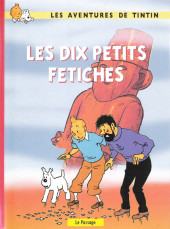 Tintin - Pastiches, parodies & pirates -a2022- Les dix petits fétiches