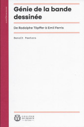 (AUT) Peeters, Benoît - Génie de la bande dessinée : de Rodolphe Töpffer à Emil Ferris
