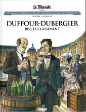 Les grands Personnages de l'Histoire en bandes dessinées -102- Duffour-Dubergier. 1855, le classement