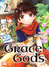 By the Grace of the Gods -2- Tome 2