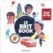 Le brit Book - 60 ans de pop culture de nos cousins British