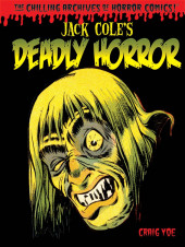 The chilling Archives of Horror Comics! -4- Jack Cole's Deadly Horror