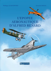 L'Épopée aéronautique d'Alfred Renard - L'épopée aéronautique d'Alfred Renard