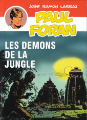 Paul Foran -7- Les démons de la jungle