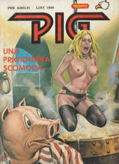 Pig (en italien) -41- Una prigioniera scomoda