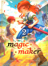Magic Maker -2- Tome 2