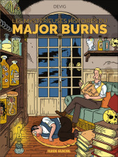Les Étranges Enquêtes du Major Burns -2- Les Mystérieuses Histoires du Major Burns
