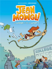 Jean-Mowgli -1- Le collège, c'est la jungle !