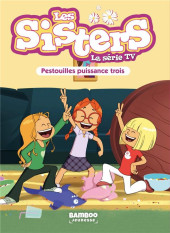Les sisters - La Série TV (romans) -57- Pestouilles puissance trois