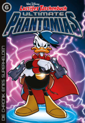 Lustiges Taschenbuch Ultimate Phantomias -6- Die Chronik eines Superhelden