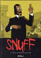 Snuff -3- Aux sources du mal