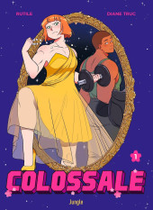 Colossale -1- Tome 1