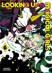Looking up to Magical Girls -6- Tome 6