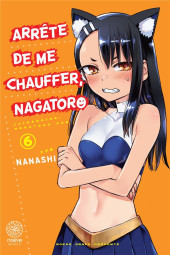 Arrête de me chauffer, Nagatoro -6- Volume 6