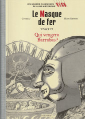 Les grands Classiques de la BD historique Vécu - La Collection -82- Le masque de fer - Tome II : Qui vengera Barrabas?