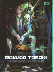 Rokudo Tosoki - Le tournoi des six royaumes -3- Tome 3