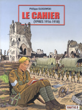 Ypres memories -1- Le Cahier (Ypres 1916-1918)