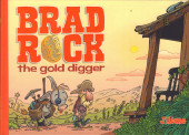 Brad Rock the gold digger -1- Tome 1