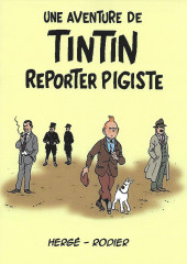 Tintin - Pastiches, parodies & pirates -a2011- Une aventure de Tintin reporter pigiste