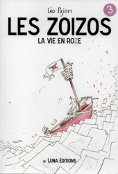 Les zoizos (Pajon, Léo) -3- La vie en roze