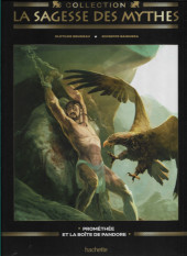 La sagesse des Mythes - La collection (Hachette) -11- Prométhée et La Boîte de Pandore