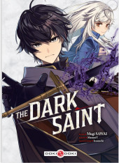 The dark Saint -1- Tome 1