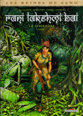 Les reines de sang - Rani Lakshmi Bai, la séditieuse -1- Volume 1