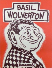 Basil Wolverton - Tome 1