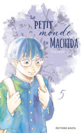 Le petit monde de Machida -5- Tome 5