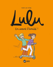 Lulu (Morel) -11- En avant l'amitié !