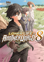 Loner Life in Another World -8- Tome 8