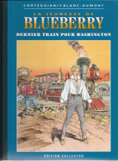 Blueberry - (Collection Altaya) -43- Dernier train pour Washington