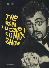 The rémi Lucas Comix Show - The Rémi Lucas Comix Show