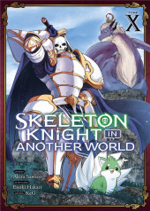 Skeleton knight in another world -10- Tome 10