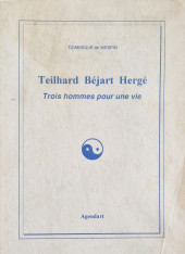 (AUT) Hergé - Teilhard Béjart Hergé -  Trois hommes pour une vie