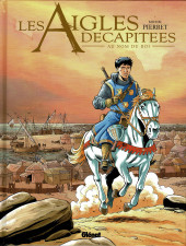 Les aigles Décapitées -25a2020- Au nom du roi