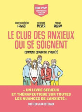 Le club des anxieux qui se soignent - Comment combattre l'anxiété
