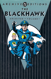 DC Archive Editions-The Blackhawk -1- Volume 1