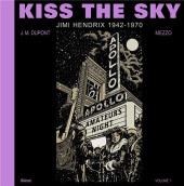 Kiss the Sky -1HC- Jimi Hendrix 1942-1970