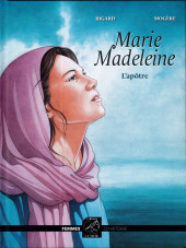Femmes d'Histoire - Marie Madeleine - L'apôtre