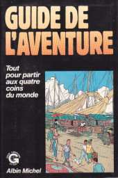 (AUT) Hergé -199105- Guide de l'aventure - Tout pour partir aux quatre coins du monde
