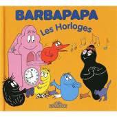 Barbapapa (La Petite Bibliothèque de) -16- Les Horloges