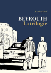 Beyrouth - la trilogie -a2023- Beyrouth, la trilogie
