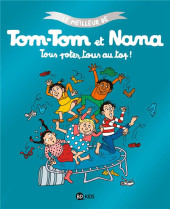 Tom-Tom et Nana (Le meilleur de) -6- Tous potes, tous au top !