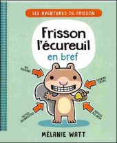 Frisson (Les aventures de) -1- Frisson l'écureuil en bref
