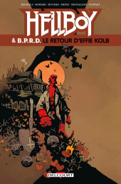 Hellboy & B.P.R.D. -7- Le Retour d'Effie Kolb
